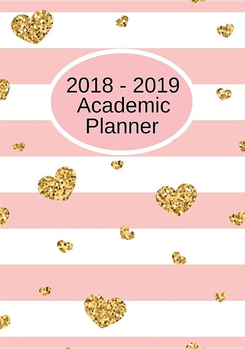 2018-2019 Academic Planner: Productivity Weekly, Monthly Schedule Diary, at a Glance Calendar Schedule Organizer with Inspirational Quotes, Daily (Paperback)