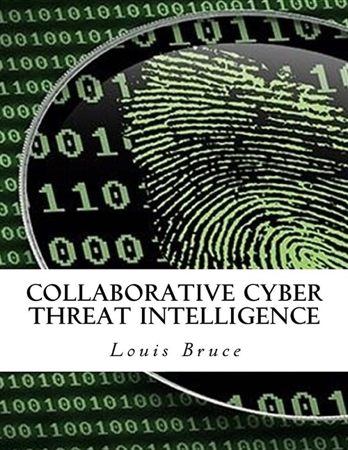Collaborative Cyber Threat Intelligence (Paperback)