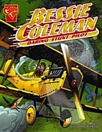 Bessie Coleman: Daring Stunt Pilot (Paperback)