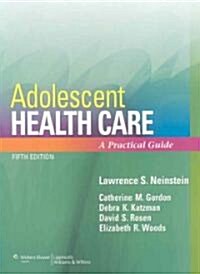 Adolescent Health Care: A Practical Guide (Hardcover, 5)