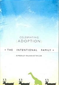 The Intentional Family: Celebrating Adoption (Paperback)