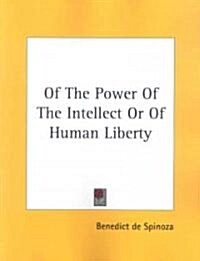 Of the Power of the Intellect or of Human Liberty (Paperback)