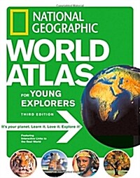 National Geographic World Atlas for Young Explorers (Hardcover, 3rd)