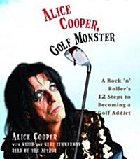 Alice Cooper, Golf Monster (Audio CD, Abridged)