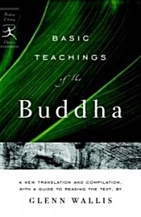 Basic Teachings of the Buddha: A New Translation and Compilation, with a Guide to Reading the Texts (Paperback)