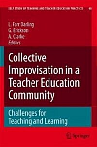 Collective Improvisation in a Teacher Education Community (Hardcover)