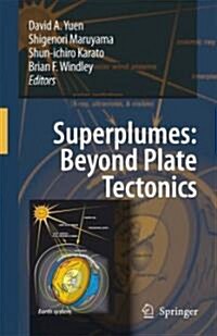 Superplumes: Beyond Plate Tectonics (Hardcover)