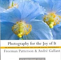 Photography for the Joy of It (Paperback, 30th, Anniversary)