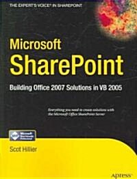 Microsoft Sharepoint: Building Office 2007 Solutions in VB 2005 (Paperback)