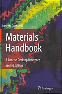 Materials Handbook : A Concise Desktop Reference (Hardcover, 2nd ed. 2008)
