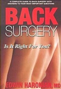Back Surgery: Is It Right for You? (Paperback)