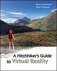 A Hitchhikers Guide to Virtual Reality (Paperback)