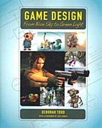 Game Design: From Blue Sky to Green Light (Paperback)