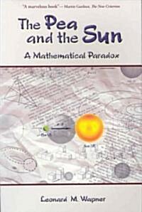 The Pea and the Sun: A Mathematical Paradox (Paperback)