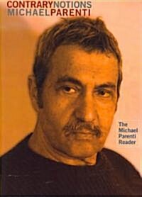 Contrary Notions: The Michael Parenti Reader (Paperback)