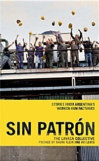 Sin Patr?: Stories from Argentinas Worker-Run Factories (Paperback)