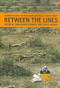 Between the Lines: Israel, the Palestinians, and the U.S. War on Terror (Paperback)