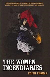 The Women Incendiaries (Paperback)