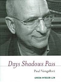 Days Shadows Pass (Paperback)