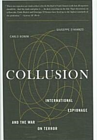 Collusion: International Espionage and the War on Terror (Hardcover)