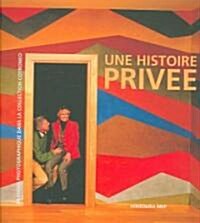 Une Histoire Privee : Contemporary Italian Photography in the Anna Rosa and Giovanni Cotroneo Collection (Paperback)