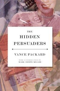 The hidden persuaders Reissue ed