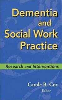 Dementia and Social Work Practice (Hardcover, 1st)