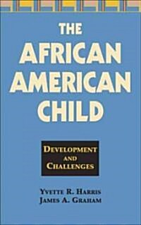 The African American Child: Development and Challenges (Hardcover)
