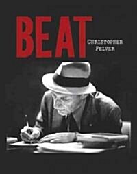 Beat: Photographs of the Beat Poetry Era (Paperback)