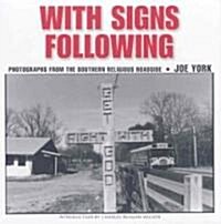 With Signs Following: Photographs from the Southern Religious Roadside (Hardcover)