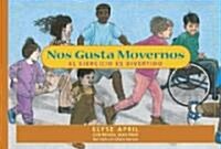 Nos Gusta Movernos (Paperback)