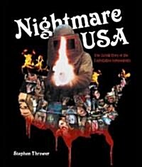 Nightmare USA : The Untold Story of the Exploitation Independents (Hardcover)