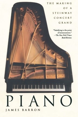 Piano: The Making of a Steinway Concert Grand (Paperback)