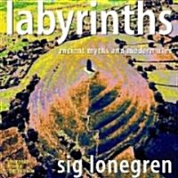 Labyrinths : Ancient Myths and Modern Uses (Paperback, 4th ed.)