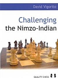 Challenging the Nimzo-Indian (Paperback)