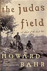 The Judas Field: A Novel of the Civil War (Paperback)
