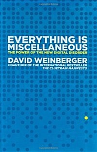 Everything Is Miscellaneous (Hardcover)