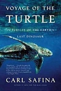Voyage of the Turtle: In Pursuit of the Earths Last Dinosaur (Paperback)