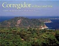 Corregidor in Peace and War (Hardcover)