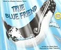 True Blue Friend (Hardcover, CD-ROM)