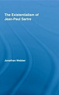 The Existentialism of Jean-Paul Sartre (Hardcover)