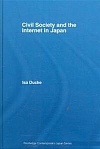 Civil Society and the Internet in Japan (Hardcover)