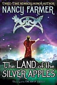 The Land of the Silver Apples (Hardcover, Deckle Edge)