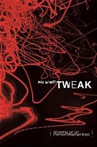 Tweak: Growing Up on Methamphetamines (Hardcover)