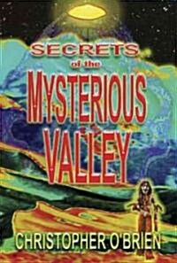 Secrets of the Mysterious Valley (Paperback)