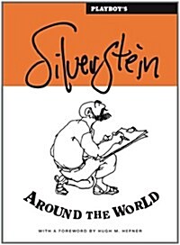 Playboys Silverstein Around the World (Hardcover)
