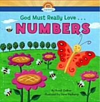 God Must Really Love... Numbers! (Board Book)