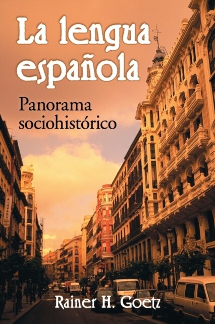 La lengua espanola: Panorama sociohistorico (Paperback)