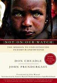 Not on Our Watch: The Mission to End Genocide in Darfur and Beyond (Paperback)