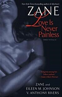 Love Is Never Painless: Three Novellas (Paperback)